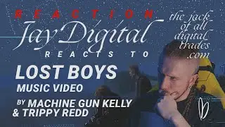 Jay Digital Reacts to mgk x Trippie Redd – lost boys (Official Music Video)