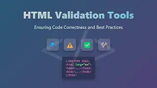 🛠️ Master HTML Validation: Tools & Best Practices for Clean Code!