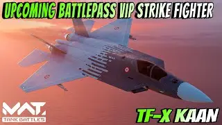 TF-X KAAN - Upcoming Battlepass Vip Strike Fighter Review & Gameplay 🔥 MWT :  TANK BATTLES 