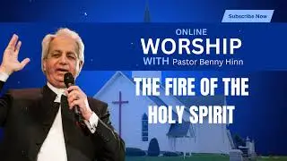 The Fire of the Holy Spirit | Benny Hinn Teaching