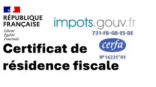 Comment demander un certificat de r&eacute;sidence fiscale