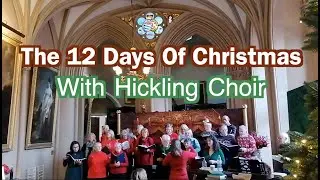 The 12 Days Of Christmas - With Hickling Choir