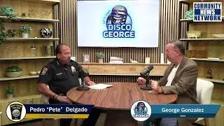 Let's Chat with Disco George with Pedro Delgado, Chief of West Miami PD
