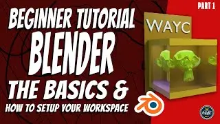 Blender 3d for beginners, part one -  the basics and easy workspace setup