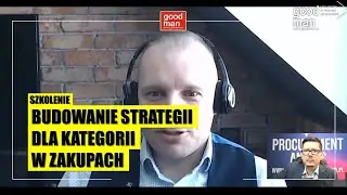 SZKOLENIE - BUDOWA STRATEGII DLA KATEGORII W ZAKUPACH