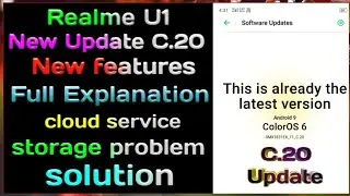 Realme U1 New Update | C.20 Update New features Cloud Service Storage problem Solution | Full Explan