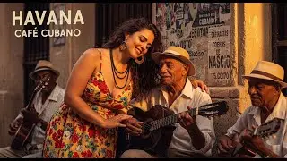 Caf&eacute; Cubano Playlist 🌹: Havana Nights & Smooth Latin Jazz Vibes #46