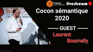 Cocon S&eacute;mantique 2020 - Guest Laurent Bourrelly