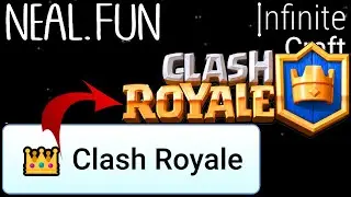 How to Make Clash Royale in Infinite Craft | Get Clash Royale  in Infinite Craft