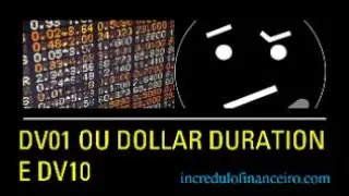 DV01 ou Dollar Duration e DV10