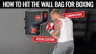 How to Hit The Wall Bag for boxing