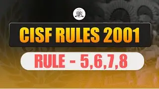 📘 CISF Rules 2001 | Rule 5-6-7-8 by Parveen Saini Sir