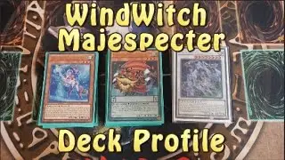 YUGIOH Windwitch Majespecter Deck Profile