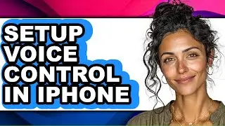 How to Setup Voice Control in Iphone - Easy Guide