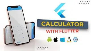 How to create a Simple Calculator with Flutter for all Platforms.