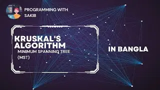 Kruskal's Algorithm (MST) || Data Structure  || Programming With Sakib ||