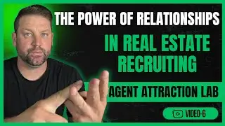 How Top Recruiters Use Relationships to Attract Real Estate Agents | Brandon DeVere