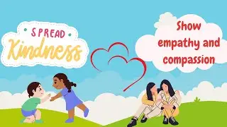 Kids Learning Adventure: Sparking Compassion and the Wonders of Kindness and Empathy.