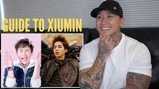 A GUIDE TO EXO'S XIUMIN | HONEST REACTION!!