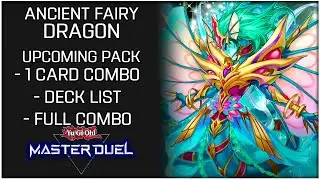 Ancient Fairy Dragon Deck List & Combos Testing for Upcoming Selection Pack! - Yu-Gi-Oh! Master Duel