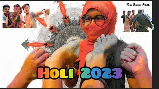 A story Of কলা পাতা men in Holi 2023।। The Bong Prash।।
