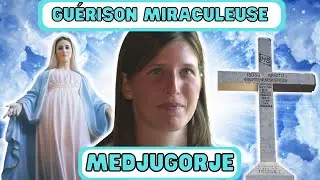 Guérison miraculeuse à Medjugorje - Paralysée, Dieu l’a guéri par l’intercession de la Vierge Marie-