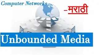 Unbounded Media|Microwave Towers,Communication Satellite,Packet Radio|Best Video in Marathi