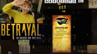 Betrayal at House on the Hill | Board Game Stream with Chainsaws