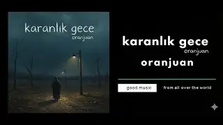 Oranjuan - Karanlık Gece (Dark is the Night Turkish Cover)