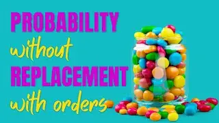 💯 An Ultimate Guide to Probability without Replacement Orders | Examples of Choosing Two Events