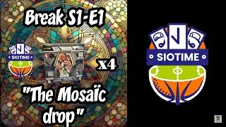 Break S1-E1 Mosaic Drop
