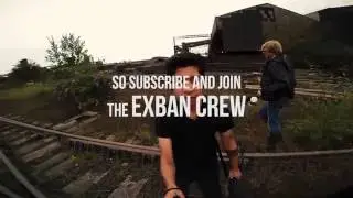 Exban Urban Exploration Crew