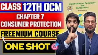 One Shot🔥 | 12th OCM | Chapter 7 | Consumer Protection | Freemium Crash Course | JR College | 