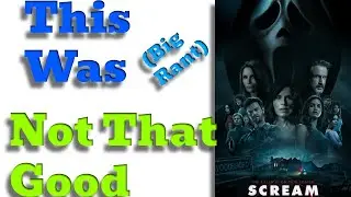 Scream 5/Scream (2022) Was Not That Good IMO - Big Rant *SPOILERS* #movie #movies