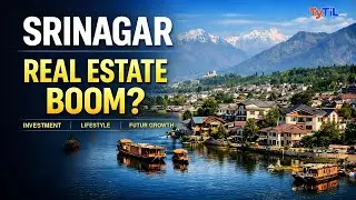 Real Estate in Srinagar: Investment, Lifestyle and Future Growth #SrinagarRealEstate