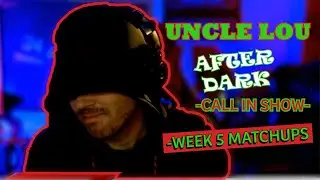 *LIVE*  UNCLE LOU'S COLLEGE FOOTBALL CALL IN SHOW - WEEK 5 MATCHUPS