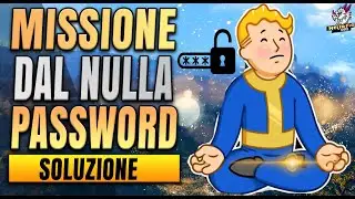 Fallout 76 dal nulla missione password codice d' accesso ITA