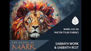 Pastor Tyler Turdici - Sabbath Rest & Sabbath Work