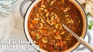 Beef and Tomato Macaroni Soup: easy and healthy! | The Recipe Rebel