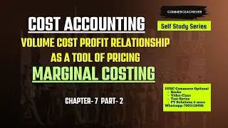 Volume-Cost-Profit Relationship: The Key to Marginal Cost Pricing | Theory Part 2 @CommerceAchiever