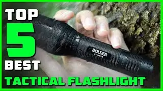 Best Tactical Flashlight in 2023 - Top 5 Tactical Flashlights Review