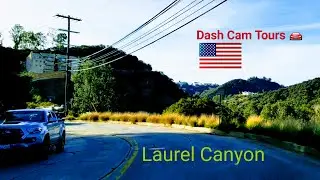 Dash Cam Tours 🚘 Driving over the Laurel Canyon Mountain Pass