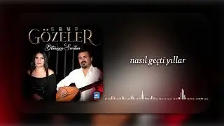 Grup Gözeler - Nasıl Geçti Yıllar | Official Video © 2024 İber Prodüksiyon