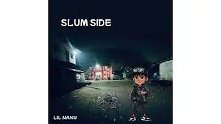 LIL N&Delta;NU - SLUM SIDE (Official audio) 2025