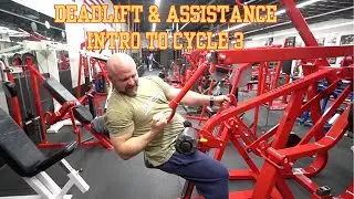 Deadlift& Assistance - Intro to Cycle 3