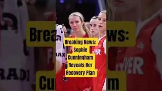 Breaking News: Sophie Cunningham Reveals Her Recovery Plan #BreakingWNBA #SophieCunningham #Injury