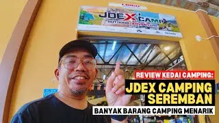 Review: JDEX CAMPING SEREMBAN | Banyak barang camping menarik #mykhalishjourney 