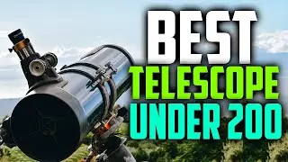 ✅ Top 5:🔭 BEST Telescope Under 200 In 2024 [ Best Telescopes For Beginners ]
