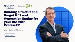 Building a &ldquo;Set It and Forget It&rdquo; Lead Generation Engine for your RIA with PreciseFP