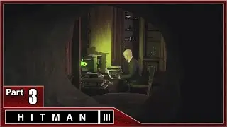 Hitman 3, Part 3 / Dartmoor: How The Mighty Fall, Finding the Case File, Safe Code Frustration
